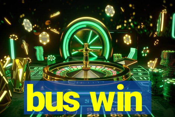 bus win